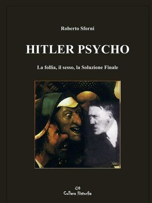 cover image of Hitler Psycho. La follia, il sesso, la Soluzione Finale